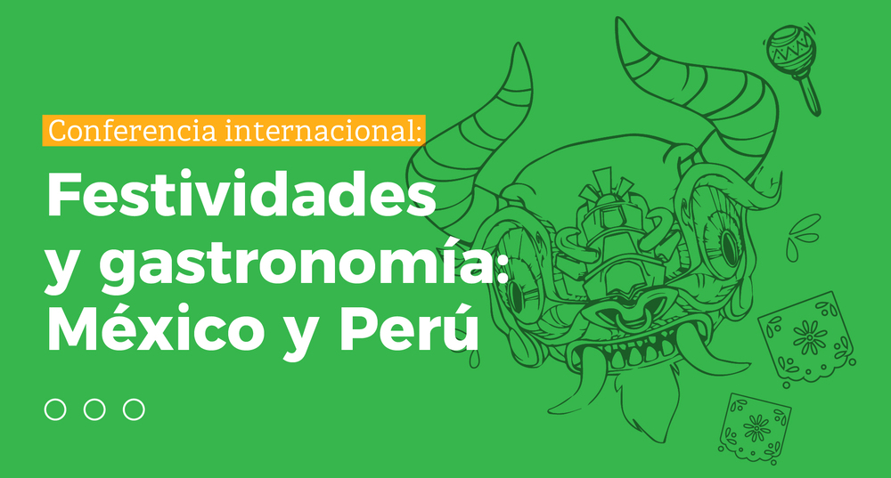 Festividades y Gastronomía: México y Perú