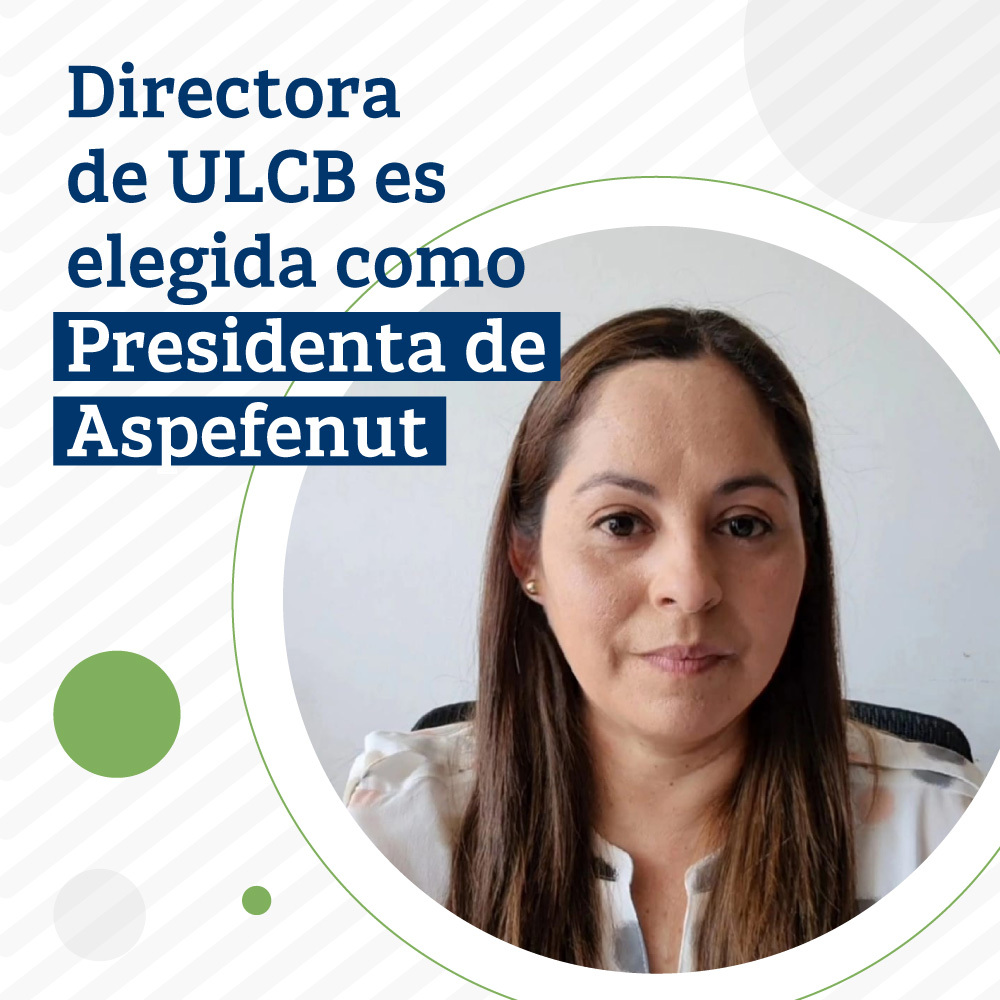 Directora de la ULCB es elegida como Presidenta de Aspefenut